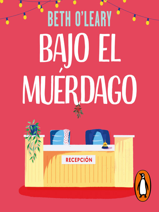 Title details for Bajo el muérdago by Beth O'Leary - Available